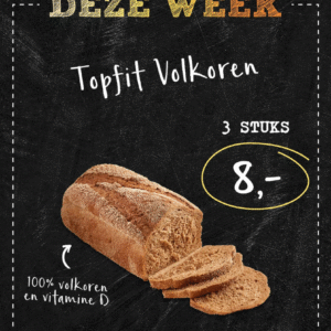 Topfit volkoren 3 stuks 8 euro.