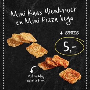 Mini kaas uienkruier en mini pizza vega 4 stuks 5 euro.