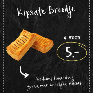 Kipsate broodje 4 voor 5 euro.