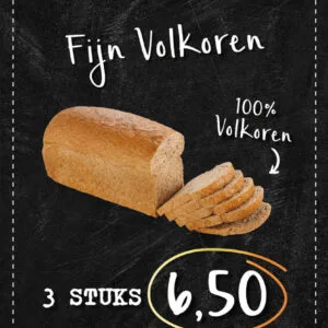 Fijn volkoren 3 stuks 6,50.